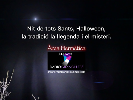 Àrea hermètica. "Nit de tots Sants, Halloween, la tradició, la llegenda i el misteri". 2025-10-31.