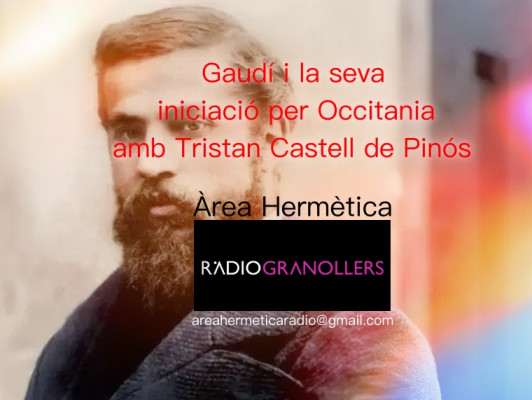 Àrea hermètica. "Gaudí i la seva iniciació per Occitania" amb Tristán Castell de Pinós. 2026-03-05.