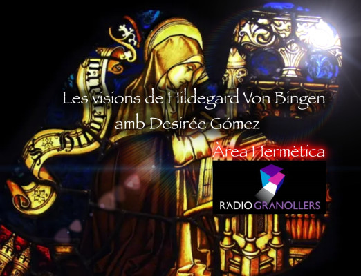 Àrea hermètica. "Les visions de Hidegard Von Bingen"  amb la historiadora de l'art Desirée Gómez.. 2024-12-10.