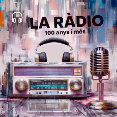 Dia Mundial de la Ràdio. La ràdio, cent anys i més. 13-02-2025